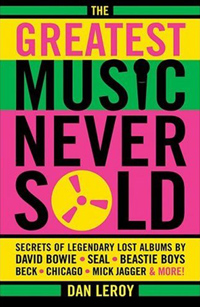The Greatest Music Never Sold by Dan Leroy Murfet